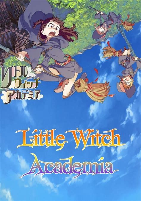 little witch academia|watch little witch academia free online.